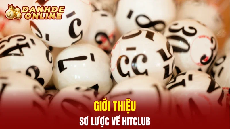 Giới thiệu sơ lược về Hitclub