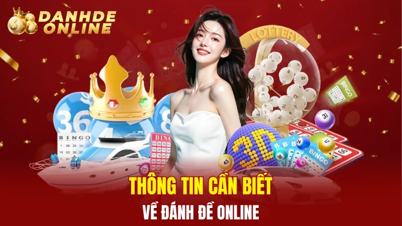 nhung-thong-tin-ban-can-biet-ve-danh-de-online